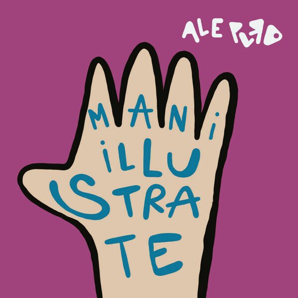 Mani Illustrate - Ale Puro, 2019, Youcanprint