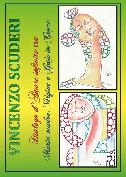 Dialogo d?Amore infinito tra Maria madre, Vergine e Gesù in …