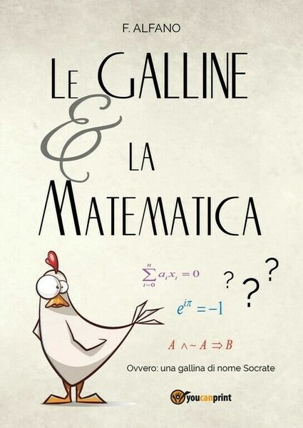 Le galline e la matematica di F. Alfano, 2018, Youcanprint