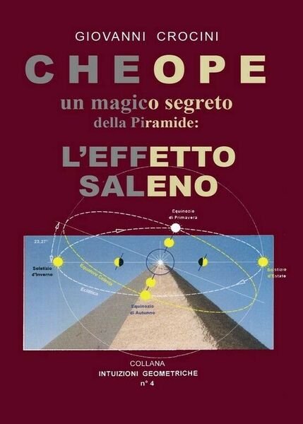 Cheope un magico segreto della Piramide: l?effetto Saleno di Giovanni …