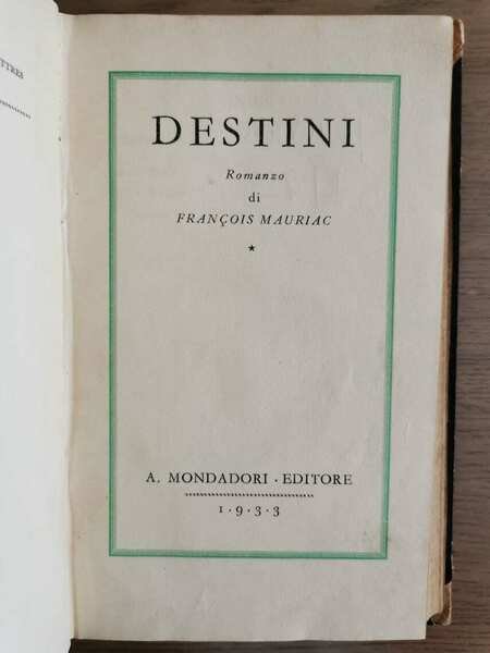 Destini - F. Mauriac - Mondadori - 1933 - AR | Immagine principale