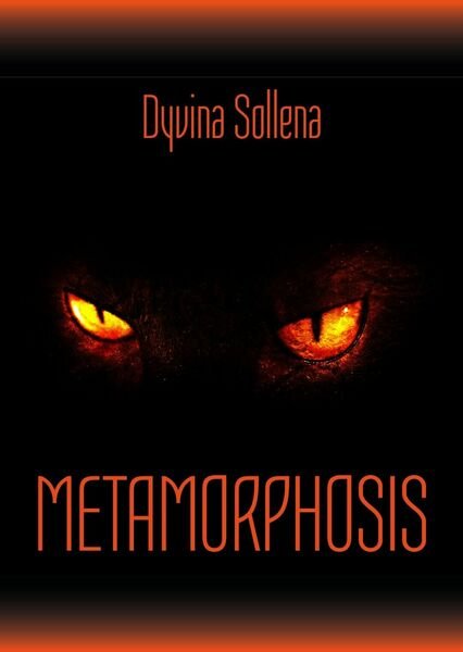 Metamorphosis di Dyvina Sollena, 2017, Youcanprint