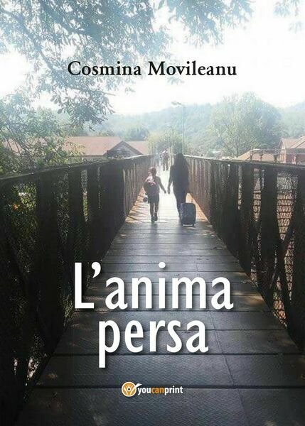 L?anima persa di Cosmina Movileanu, 2017, Youcanprint