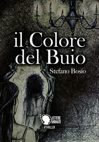 Il colore del buio di Stefano Bosio, 2017, Lettere Animate … | Immagine Gallery 1