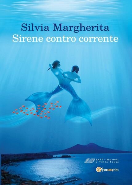 Sirene contro corrente di Silvia Margherita, 2017, Youcanprint