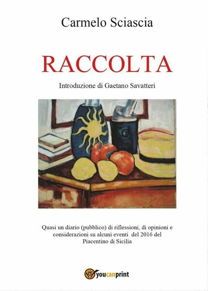 Raccolta di Carmelo Sciascia, 2017, Youcanprint