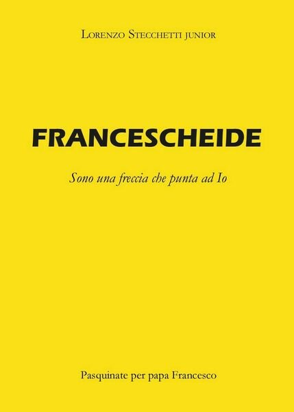 Francescheide di Lorenzo Stecchetti, 2017, Youcanprint