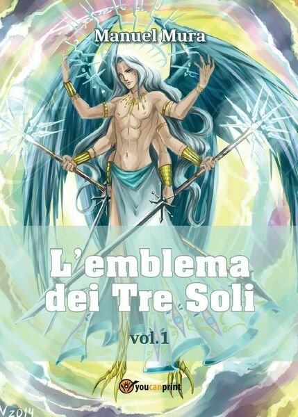 L?emblema dei Tre Soli vol.1 di Manuel Mura, 2017, Youcanprint