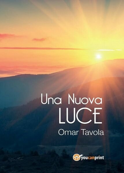 Una nuova luce di Omar Tavola, 2016, Youcanprint