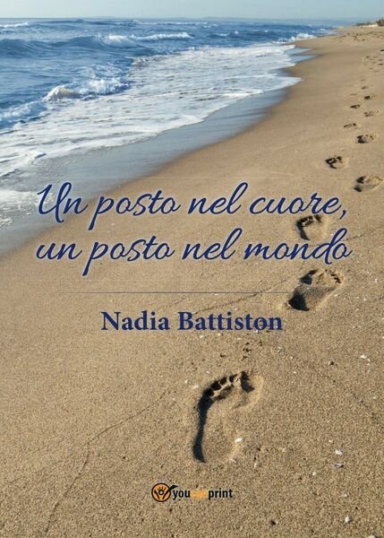 Un posto nel cuore, un posto nel mondo di Nadia …