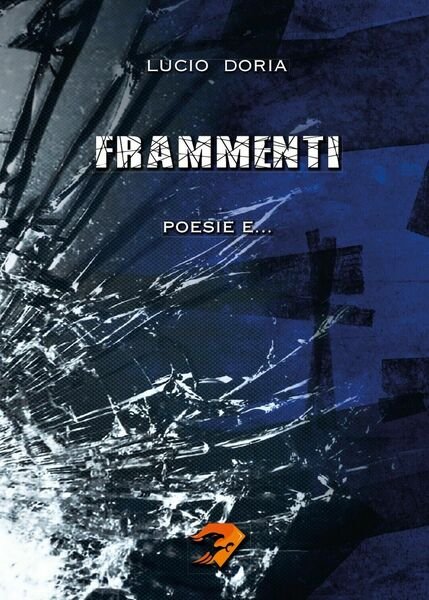 Frammenti di Lucio Doria, 2016, Youcanprint