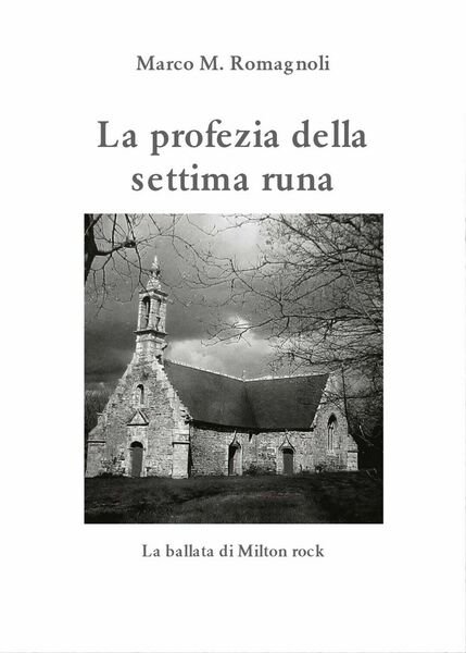 La profezia della settima runa di Marco M. Romagnoli, 2016, …