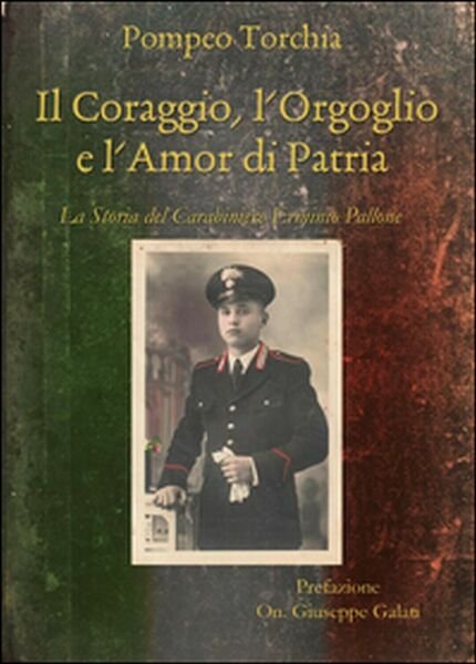 Il coraggio, l?orgoglio e l?amor di patria. La storia del …