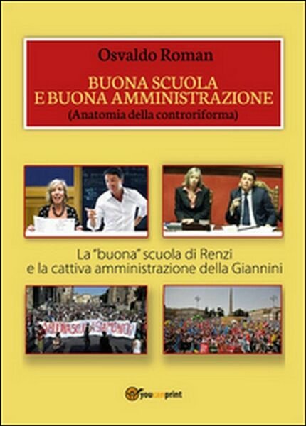 Buona scuola e buona amministrazione di Osvaldo Roman, 2016, Youcanprint | Immagine principale