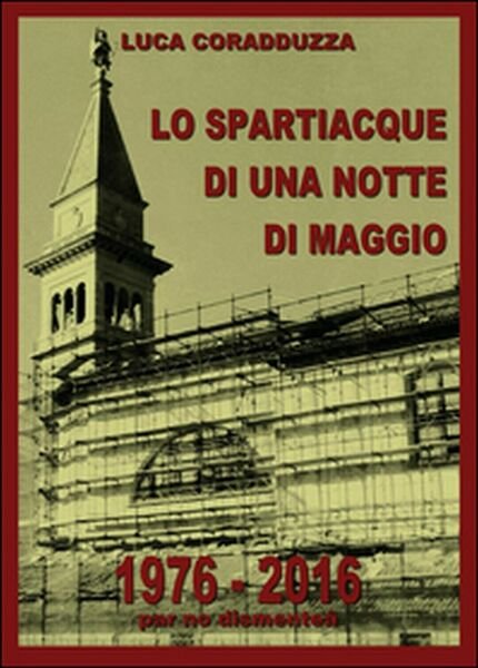 Lo spartiacque di una notte di maggio di Luca Coradduzza, …