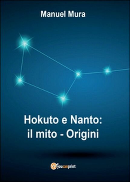 Hokuto e Nanto. Il mito, origini di Manuel Mura, 2016, …