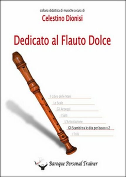 Dedicato al flauto dolce. Gli scambi tra le dita per …