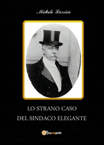 Lo strano caso del sindaco elegante di Michele Sarrica, 2016, …