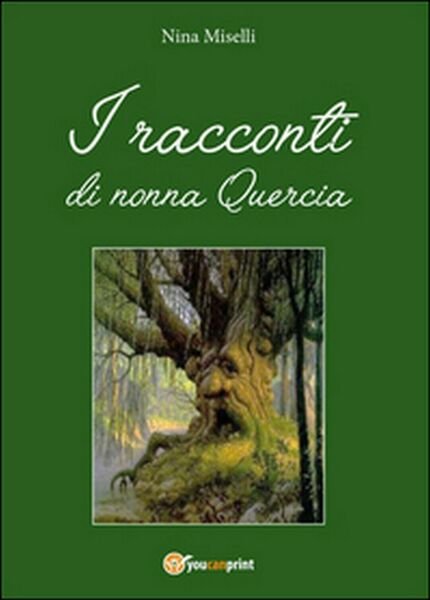 I racconti di nonna Guercia di Nina Miselli, 2016, Youcanprint