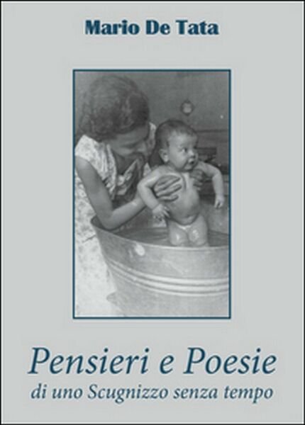 Pensieri e poesie di uno scugnizzo senza tempo di Mario …