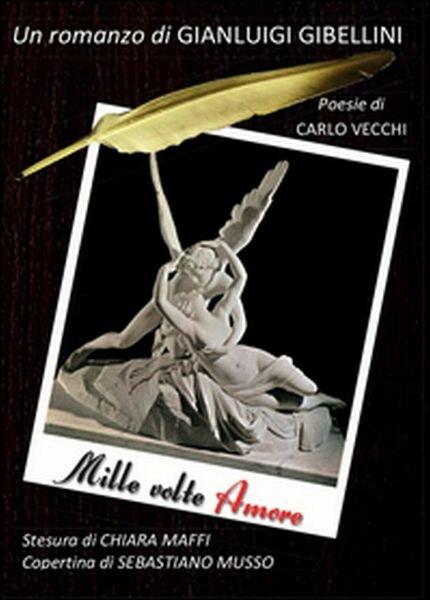 Mille volte amore di Gianluigi Gibellini, 2016, Youcanprint