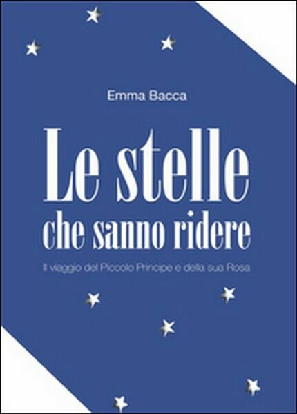 Le stelle che sanno ridere di Emma Bacca, 2016, Youcanprint
