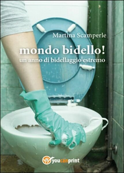 Mondo bidello! di Martina Scamperle, 2016, Youcanprint