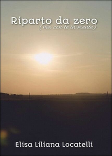 Riparto da zero (ma con te in mente) di Elisa …