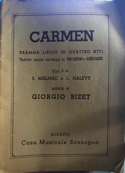 Carmen, dramma lirico in quattro atti di Aa.vv., 1937, Casa …