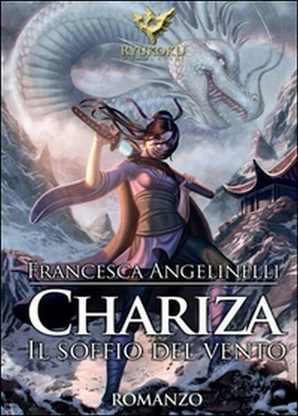 Chariza. Il soffio del vento di Francesca Angelinelli, 2015, Youcanprint
