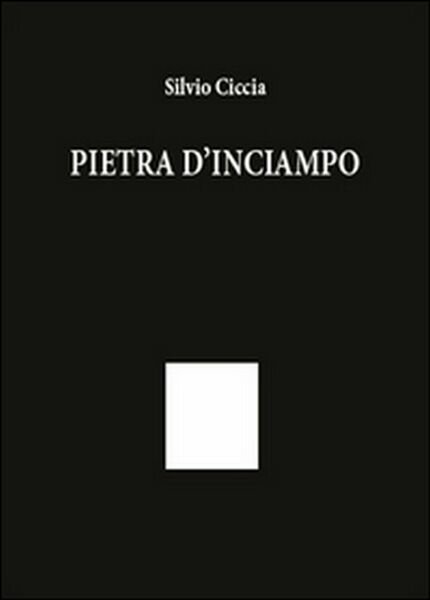 Pietra d?inciampo di Silvio Ciccia, 2015, Youcanprint