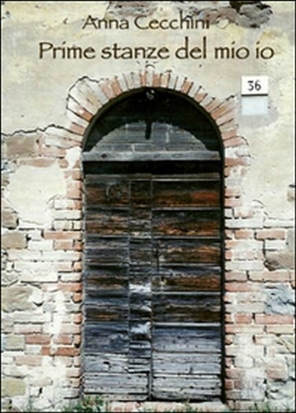 Prime stanze del mio io di Anna Cecchini, 2015, Youcanprint | Immagine principale