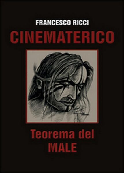 Cinematerico. Teorema del male di Francesco Ricci, 2015, Youcanprint