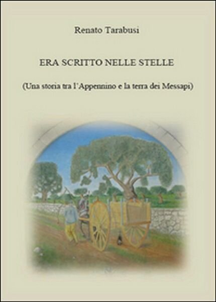 Era scritto nelle stelle di Renato Tarabusi, 2015, Youcanprint