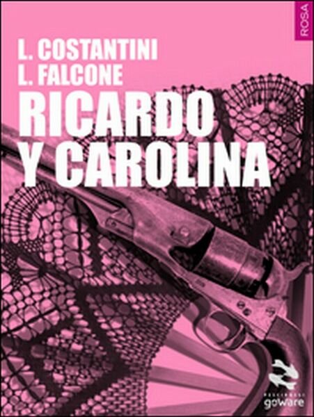 Ricardo y Carolina di Laura Costantini, Loredana Falcone, 2015, Goware