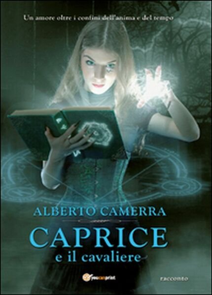 Caprice e il cavaliere di Alberto Camerra, 2015, Youcanprint