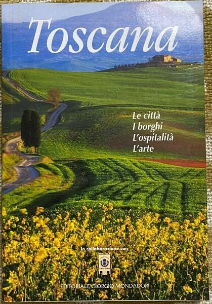 Toscana - Aa.V.v - Mondadori - 2007 - M | Immagine principale