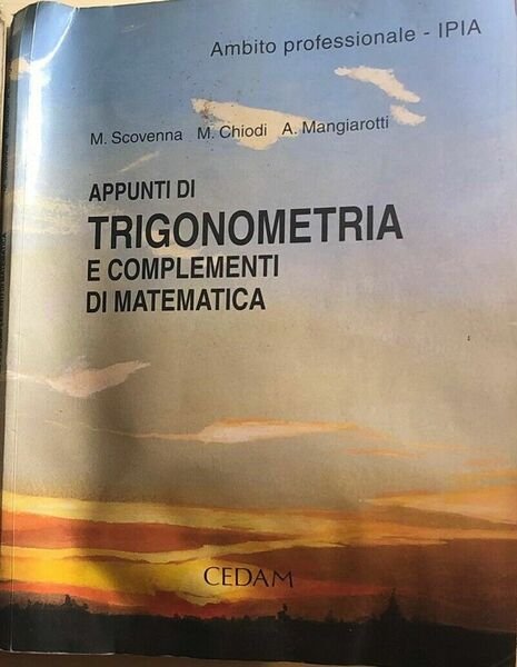 Appunti di trigonometria e complementi di matematica di Aa.vv., 2004, Cedam