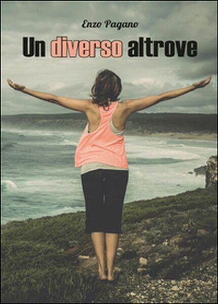 Un diverso altrove di Enzo Pagano, 2015, Youcanprint