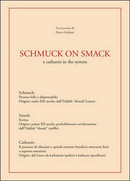 Schmuck on smack di Dario Giuliani, 2015, Youcanprint