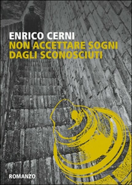 Non accettare sogni dagli sconosciuti di Enrico Cerni, 2015, Youcanprint