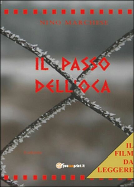 Il passo dell?oca di Nino Marchese, 2015, Youcanprint