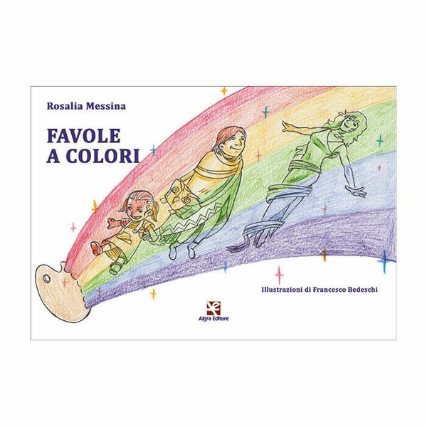 Favole a colori di Rosalia Messina, 2020, Algra Editore | Immagine Gallery 1