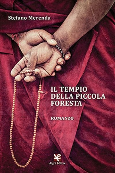 Il tempio della piccola foresta. Romanzo di Stefano Merenda, 2020, …