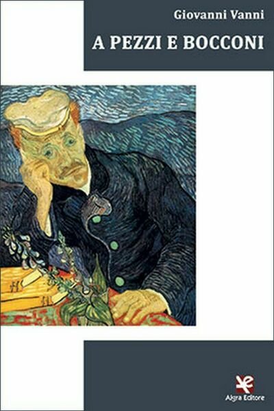 A pezzi e bocconi di Giovanni Vanni, 2020, Algra Editore