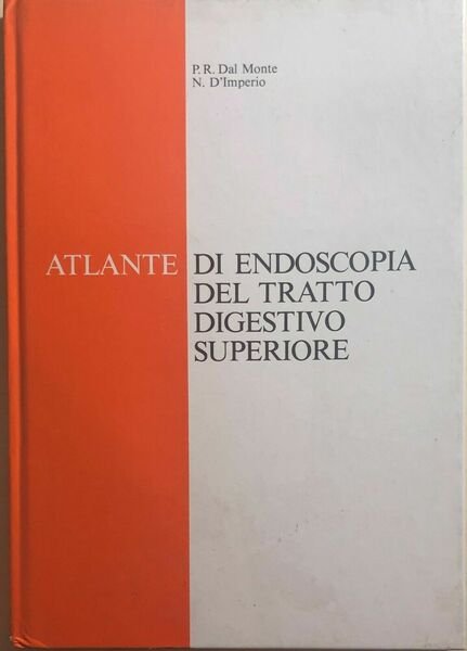 Atlante di endoscopia del tratto digestivo superiore di Dal Monte-d?Imperio, … | Immagine principale