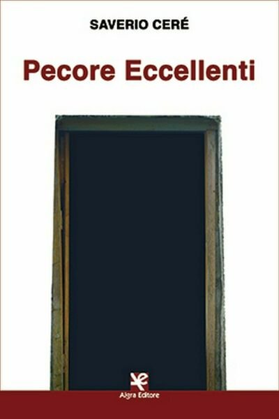 Pecore Eccellenti di Saverio Ceré, Algra Editore