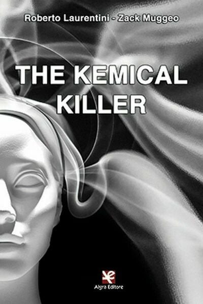 The Kemical Killer di Roberto Laurentini, Algra Editore