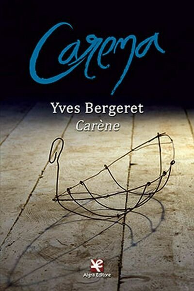 Carène/Carena di Yves Bergeret, Algra Editore
