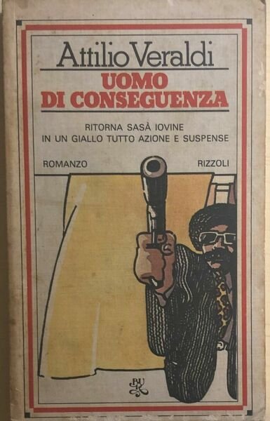 Uomo di conseguenza di Attilio Veraldi, 1980, Rizzoli | Immagine principale